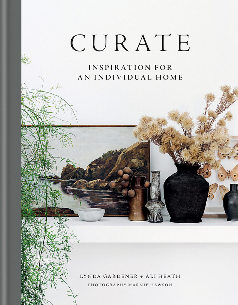 Curate by Lynda Gardener & Ali Heath - A Coffee Table book about creating individuality through your home interiors.