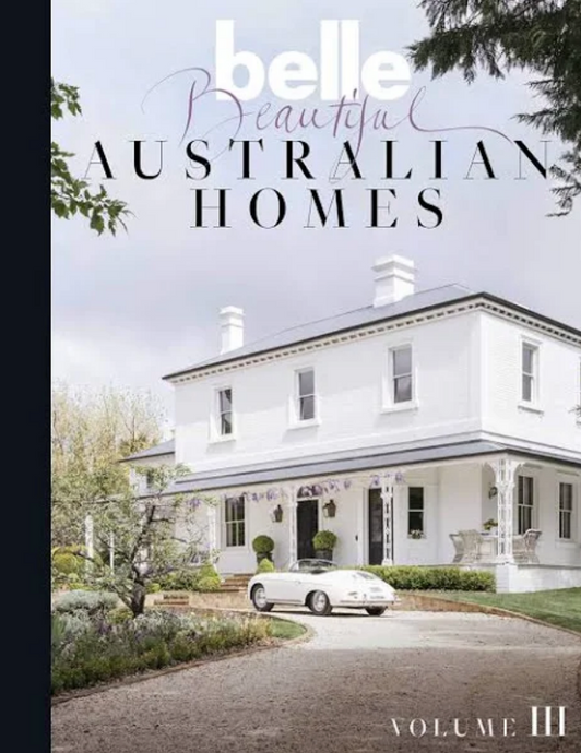 Belle Beautiful Australian Homes Vol III by Belle - A book about Architecture and interior design from a range of Australian homes.