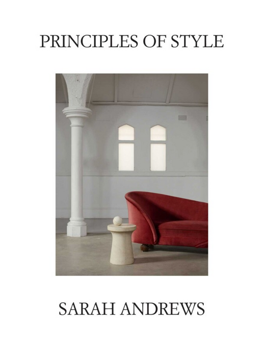 Principles of Style by Sarah Andrews - A book about the principles of interior design.
