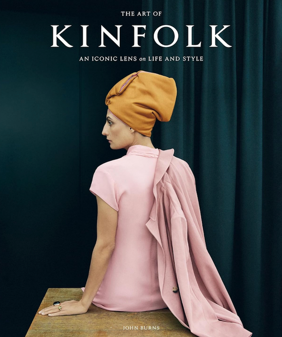 The Art of Kinfolk: An Iconic Lens on Life and Style by John Burns - A coffee table book filled with stylish fashion and design photography.